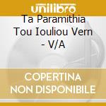 Ta Paramithia Tou Iouliou Vern - V/A cd