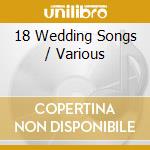 18 Wedding Songs / Various cd