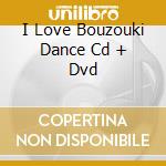 I Love Bouzouki Dance Cd + Dvd cd