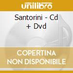 Santorini -  Cd + Dvd cd