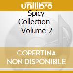 Spicy Collection - Volume 2 cd