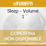 Sleep - Volume 1 cd