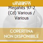 Megahits 97-2 (Cd) Various / Various cd
