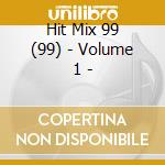 Hit Mix 99 (99) - Volume 1 - cd
