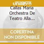 Callas Maria Orchestra De Teatro Alla Scala - Gluck: Alceste (2 Cd) cd