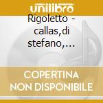 Rigoletto - callas,di stefano, mugnai'5 cd