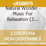 Natural Wonder - Music For Relaxation (3 Cd)