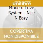 Modern Love System - Nice N Easy cd