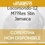 Locomondo-12 M??Res Stin Jamaica cd