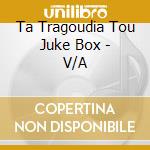 Ta Tragoudia Tou Juke Box - V/A cd