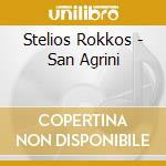 Stelios Rokkos - San Agrini cd
