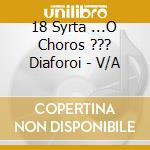 18 Syrta ...O Choros ??? Diaforoi - V/A cd