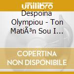 Despoina Olympiou - Ton MatiÃ³n Sou I KalimÃ©ra cd