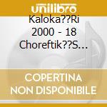 Kaloka??Ri 2000 - 18 Choreftik??S Epitych??Es cd