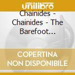 Chainides - Chainides - The Barefoot Prince (2 Cd) cd