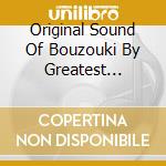 Original Sound Of Bouzouki By Greatest Soloist-V/A cd
