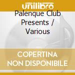 Palenque Club Presents / Various cd