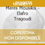 Meres Mousikis - Elafro Tragoudi cd