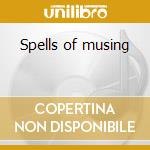 Spells of musing cd