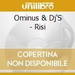Ominus & Dj'S - Risi cd musicale di Ominus & Dj'S