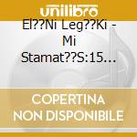 El??Ni Leg??Ki - Mi Stamat??S:15 Epitych??Es Tis Ell??Nis cd