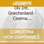 Div.Int. Griechenland - Cinema Fantastico cd