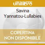 Savina Yannatou-Lullabies cd