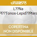 L??Na Pl??Tonos-Lepid??Ptera cd
