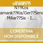 N??Kos Mamank??Kis/Ger??Simos Miliar??Sis - I Ekdrom?? cd