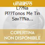 L??Na Pl??Tonos Me Tin Sav??Na Giann??Tou - Anapno??S cd