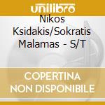 Nikos Ksidakis/Sokratis Malamas - S/T cd