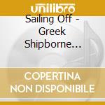 Sailing Off - Greek Shipborne Songs