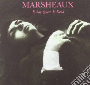 E-bay queen is dead(m) cd musicale di Marsheaux