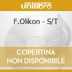 F.Olikon - S/T cd