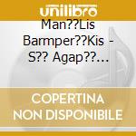Man??Lis Barmper??Kis - S?? Agap?? Giat?? E??Sai Ora??A... cd