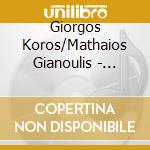 Giorgos Koros/Mathaios Gianoulis - Glentzedika cd