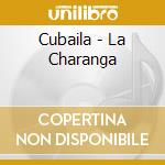 Cubaila - La Charanga cd
