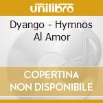 Dyango - Hymnos Al Amor cd
