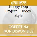 Happy Dog Project - Doggy Style cd