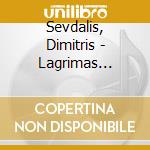 Sevdalis, Dimitris - Lagrimas Claras cd