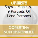 Spyros Manesis - 9 Portraits Of Lena Platonos cd