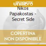 Nikos Papakostas - Secret Side cd