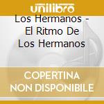 Los Hermanos - El Ritmo De Los Hermanos cd