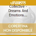 Collective - Dreams And Emotions Collective (2 Cd) cd