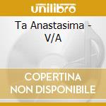Ta Anastasima - V/A cd