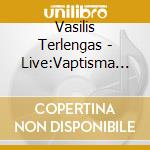 Vasilis Terlengas - Live:Vaptisma Pyros cd