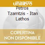Petros Tzamtzis - Itan Lathos cd