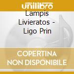 Lampis Livieratos - Ligo Prin cd
