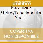 Kazantzidis Stelios/Papadopoulou Pits - Zeimpekika (2 Cd) cd