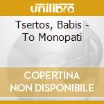 Tsertos, Babis - To Monopati cd